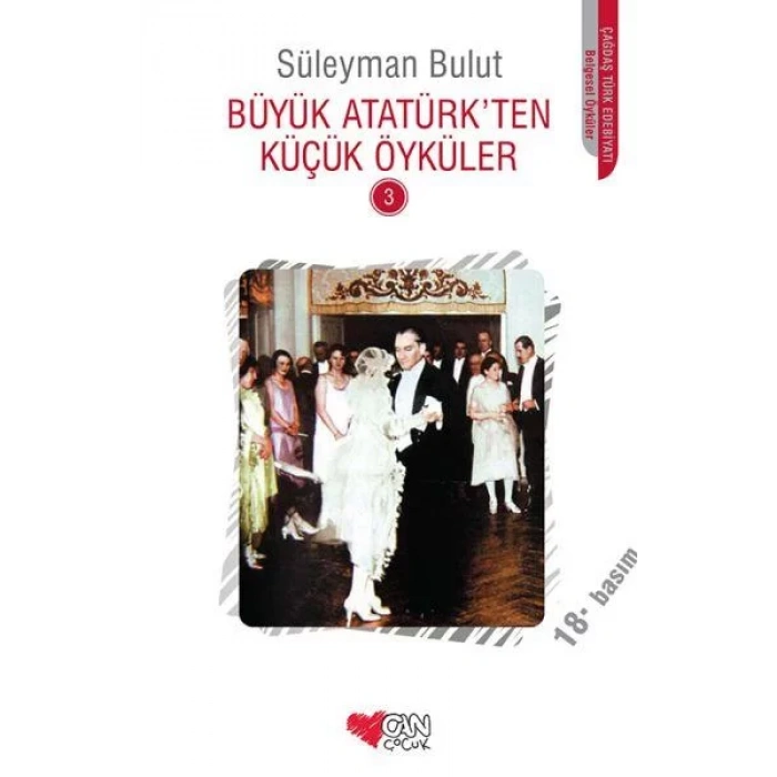 BÜYÜK ATATÜRKTEN KÜÇÜK ÖYKÜLER 3 - CAN