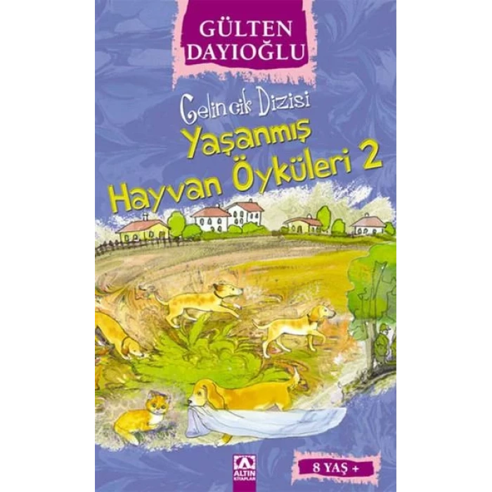 YAŞANMIŞ HAYVAN ÖYKÜLERİ 2 - ALTIN