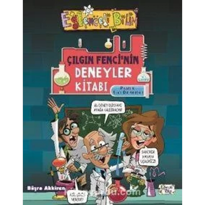Çılgın Fencinin Deneyler Kitabı - Pratik Sıvı Deneyleri