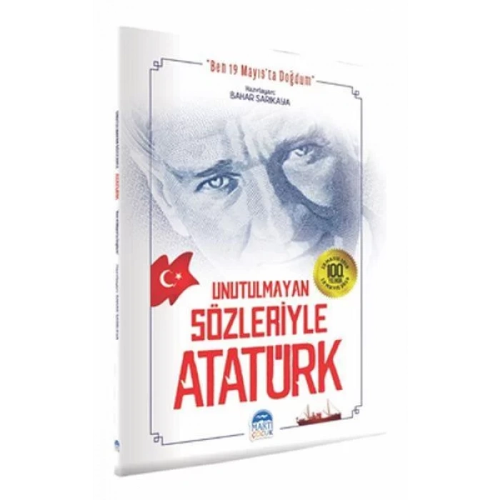 UNUTLMAYAN SÖZLERİYLER ATATÜRK - MARTI