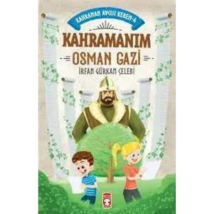 Kahramanım Osman Gazi - Kahraman Avcısı Kerem 4 - TİMAŞ