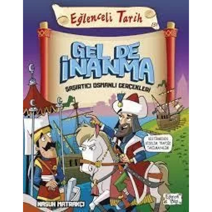 Gel De İnanma - Şaşırtıcı Osmanlı Gerçekleri - EĞLENCELİ BİLGİ