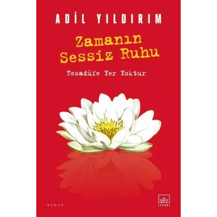 ZAMANIN SESSİZ RUHU - İTHAKİ