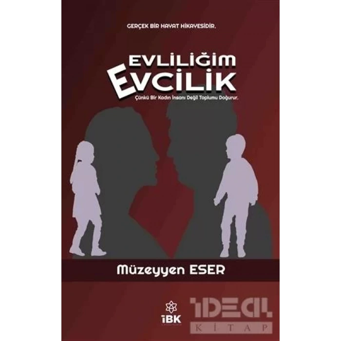 Evliliğim Evcilik - İZ BIRAKAN KALEMLER