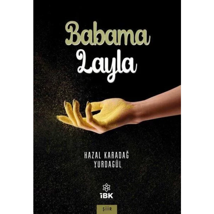 Babama Layla - İZ BIRAKAN KALEMLER