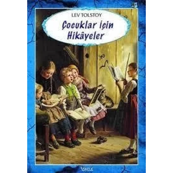 ÇOCUKLAR İÇİN HİKAYELER / İSKELE / LEV TOLSTOY