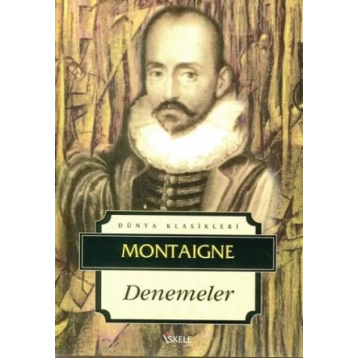 DENEMELER - Montaigne / İSKELE