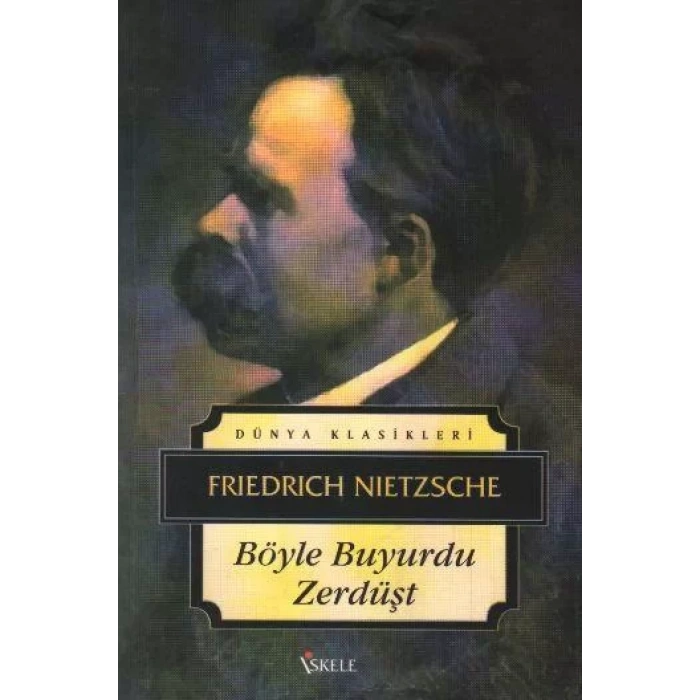 BÖYLE BUYURDU ZERDÜŞT- Nietzsch / İSKELE