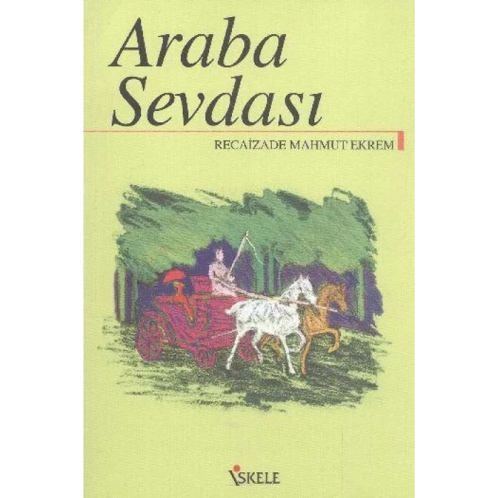ARABA SEVDASI - R.Mahmut Ekrem / İSKELE