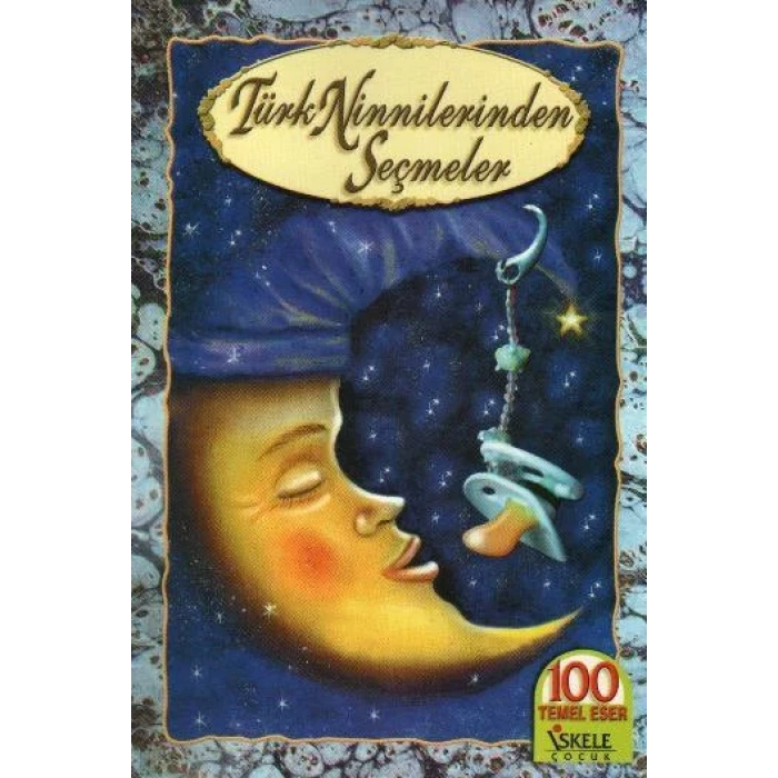 TÜRK NİNNİLERİNDEN SEÇMELER / İSKELE
