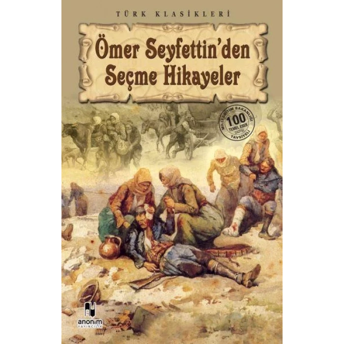 ÖMER SEYFETTİNDEN SEÇME HİKAYELER - ANONİM