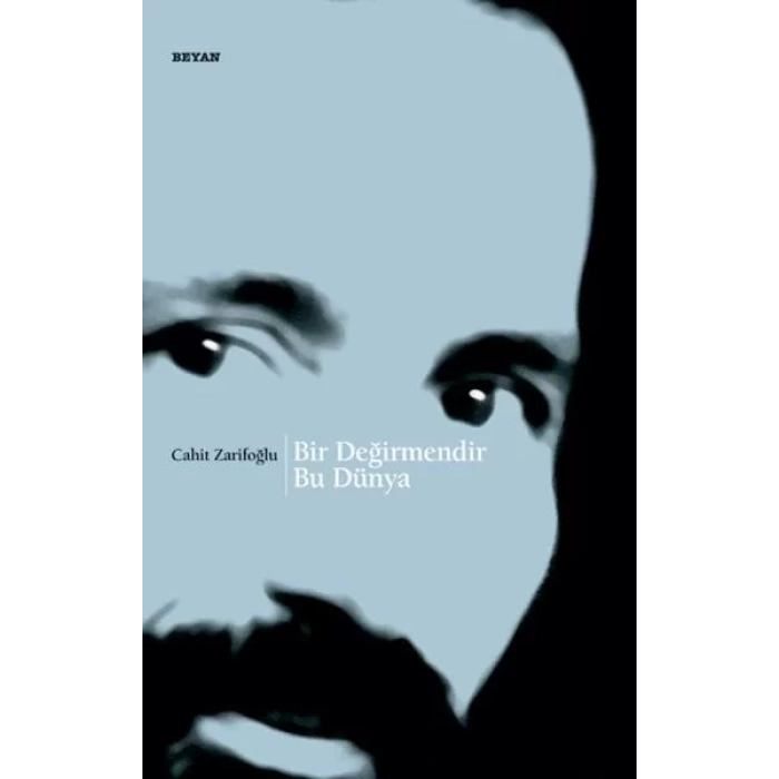 BİR DEĞİRMENDİR BU DÜNYA - BEYAN