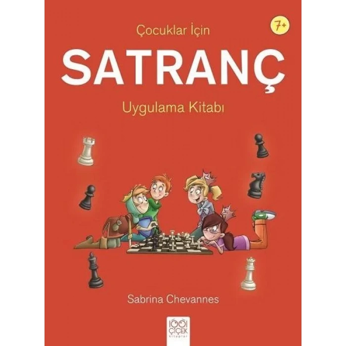 ÇOCUKLAR İÇİN SATRANÇ UYGULAMA KİTABI - 1001 ÇİÇEK