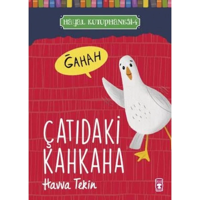 ÇATIDAKİ KAHKAHA - TİMAŞ