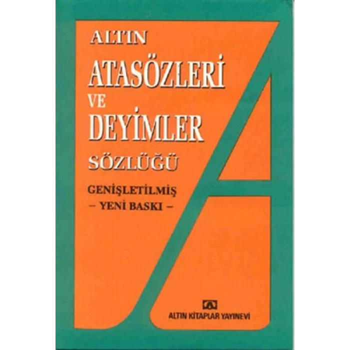 ALTIN ATASÖZLERİ VE DEYİMLER SÖZLÜĞÜ