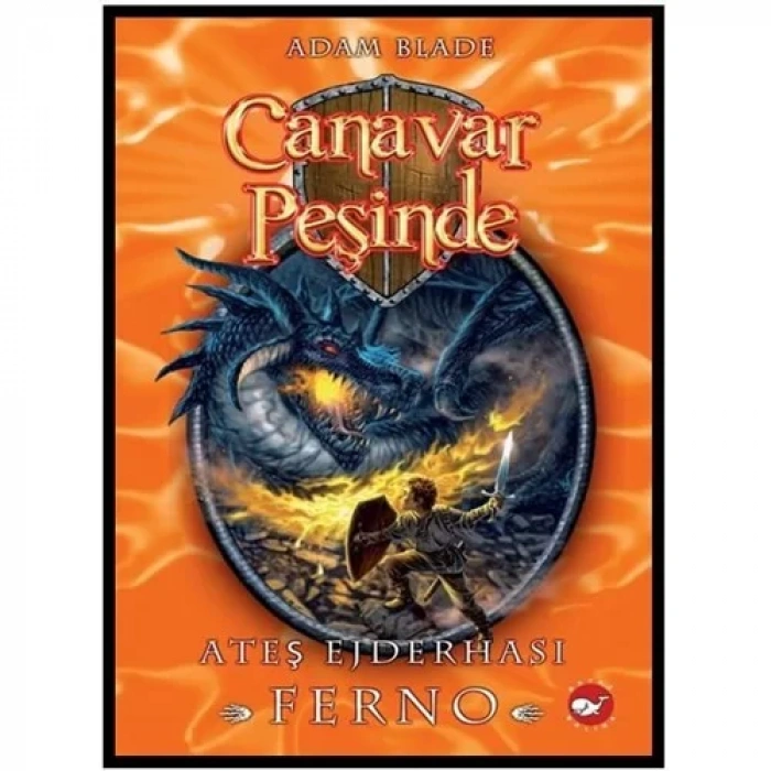CANAVAR PEŞİNDE 1 ATEŞ EJDERHASI FERNO