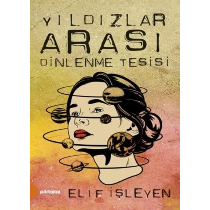 YILDIZLAR ARASI DİNLENME TESİSİ - PORTAKAL