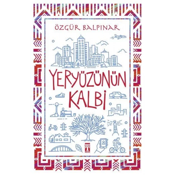 YERYÜZÜNÜN KALBİ - TİMAŞ