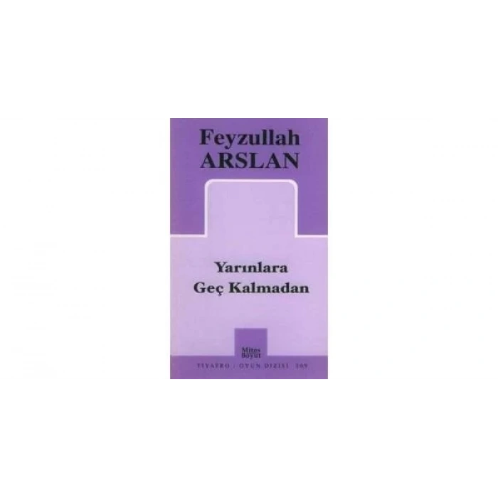 YARINLARA GEÇ KALMADAN - MİTOS BOYUT