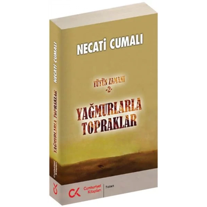 YAĞMURLARLA TOPRAKLAR TÜTÜN ZAMANI 2 - CUMHURİYET