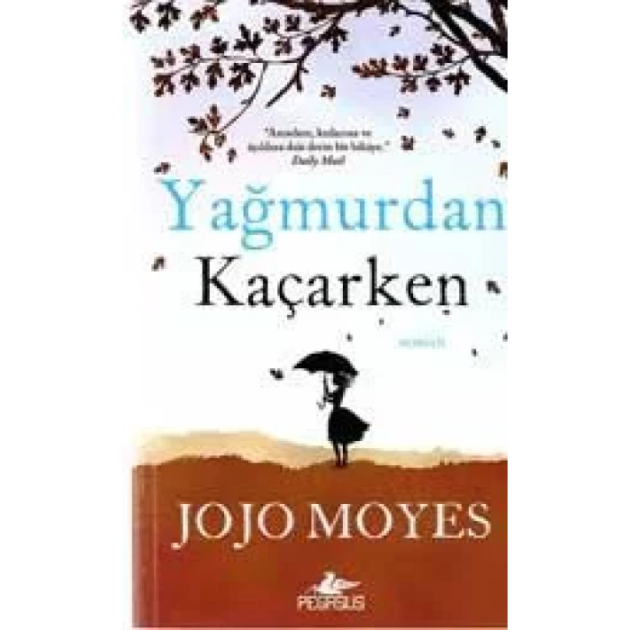 YAĞMURDAN KAÇARKEN - PEGASUS