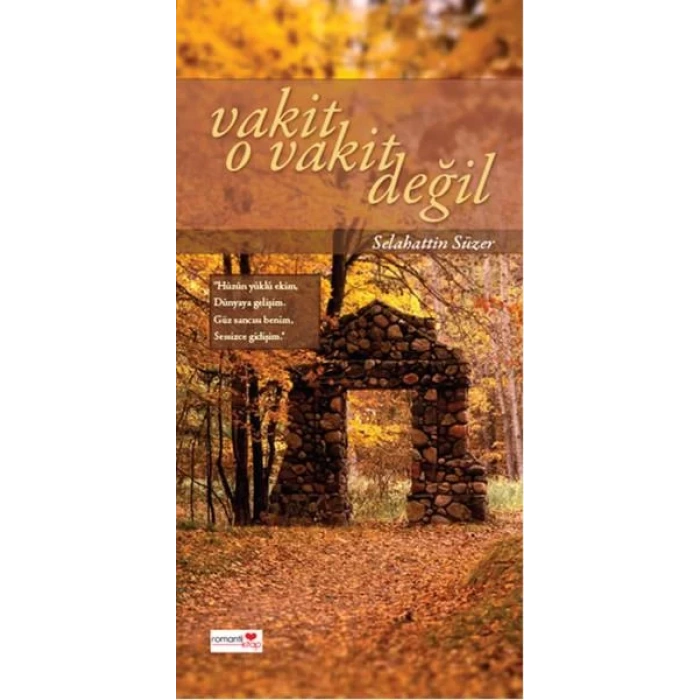 VAKİT O VAKİT DEĞİL - ROMANTİK KİTAP