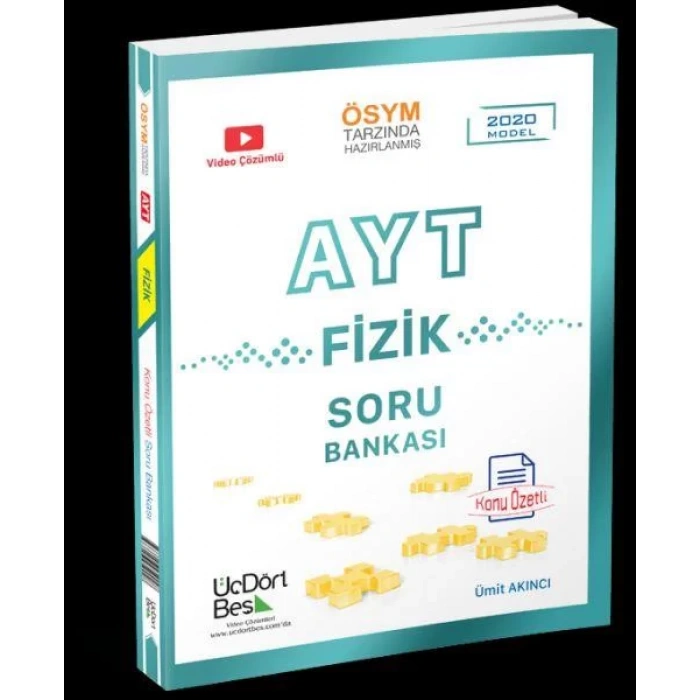 ÜÇDÖRTBEŞ AYT FİZİK KONU ÖZETLİ SORU BANKASI 2021