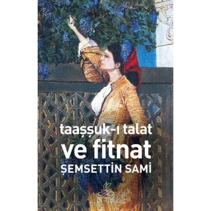 TAAŞŞUKI TALAT VE FİTNAT - ANTİK