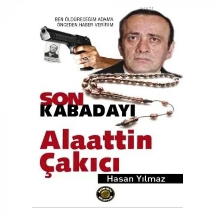 SON KABADAYI ALAATTİN ÇAKICI - KRİMİNAL