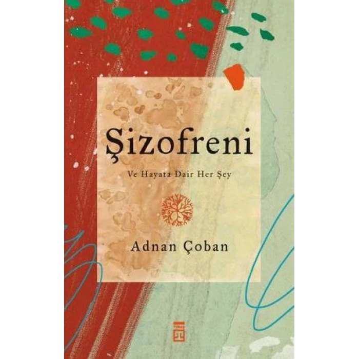 ŞİZOFRENİ - TİMAŞ