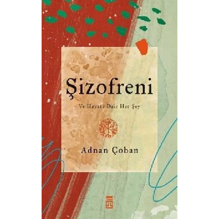 ŞİZOFRENİ - TİMAŞ