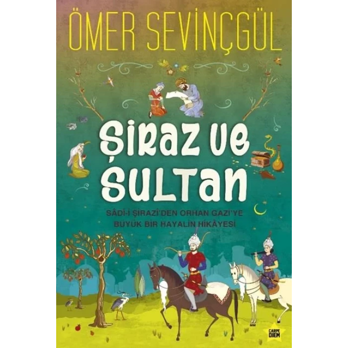 ŞİRAZ VE SULTAN - CARPE DİEM