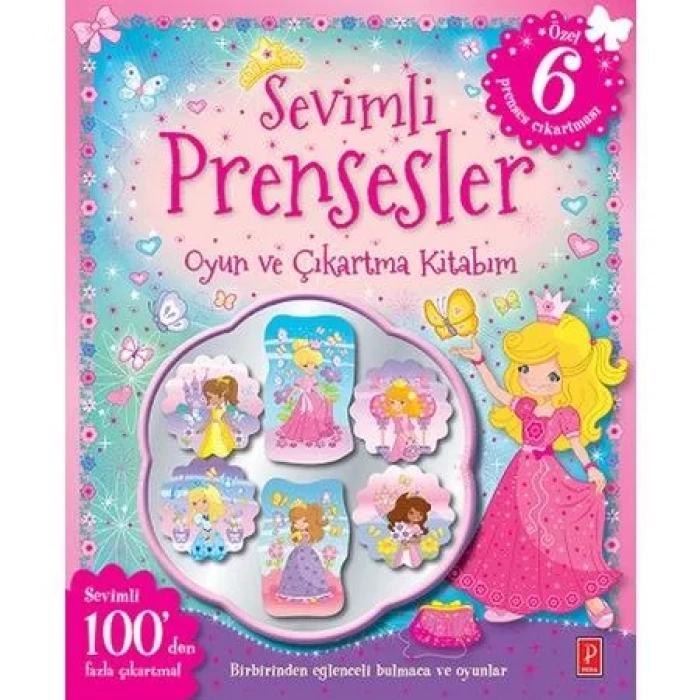 SEVİMLİ PRENSESLER OYUN VE ÇIKARTMA KİTABIM - PENA