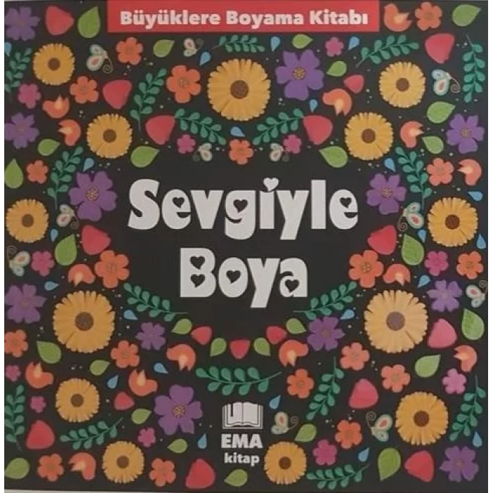 SEVGİYLE BOYA BÜYÜKLERE BOYAMA - EMA