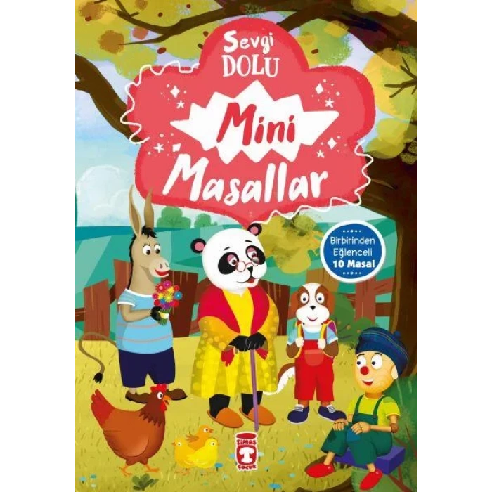 SEVGİ DOLU MİNİ MASALLAR - TİMAŞ