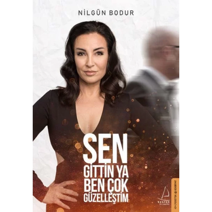 SEN GİTTİN YA BEN ÇOK GÜZELLEŞTİM - DESTEK