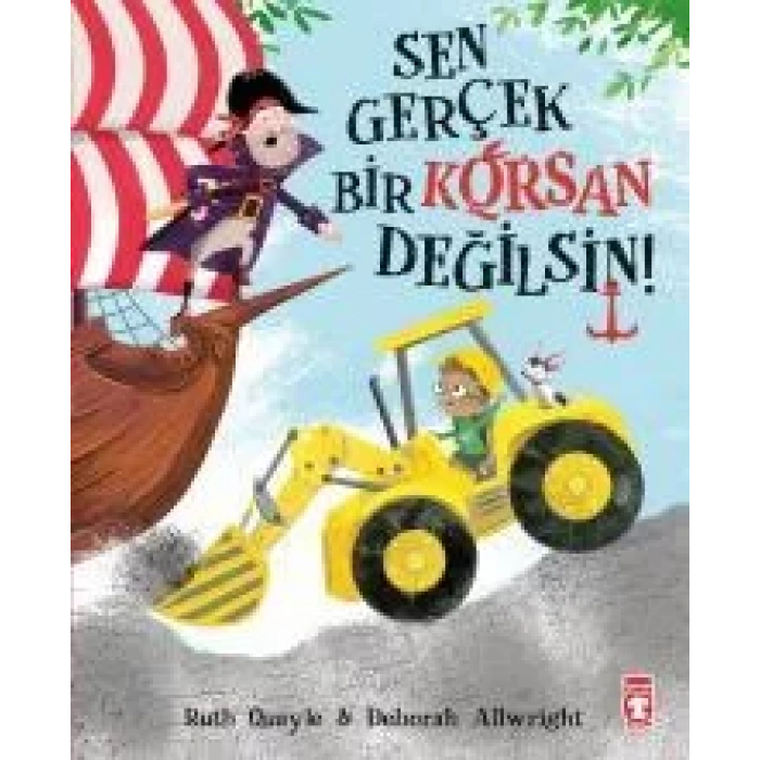 SEN GERÇEK BİR KORSAN DEĞİLSİN - TİMAŞ