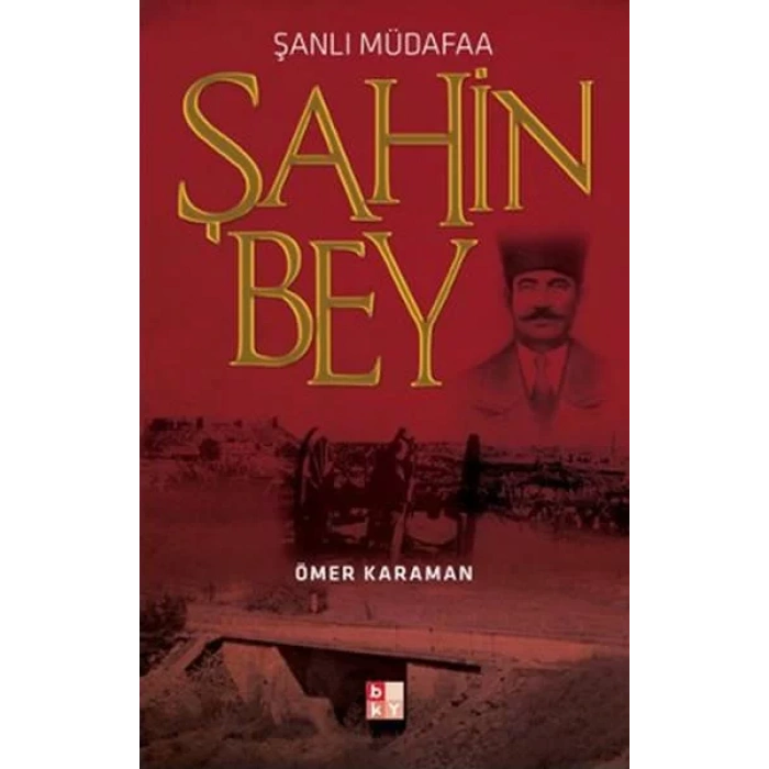 ŞANLI MÜDAFAA ŞAHİN BEY - BABIALİ