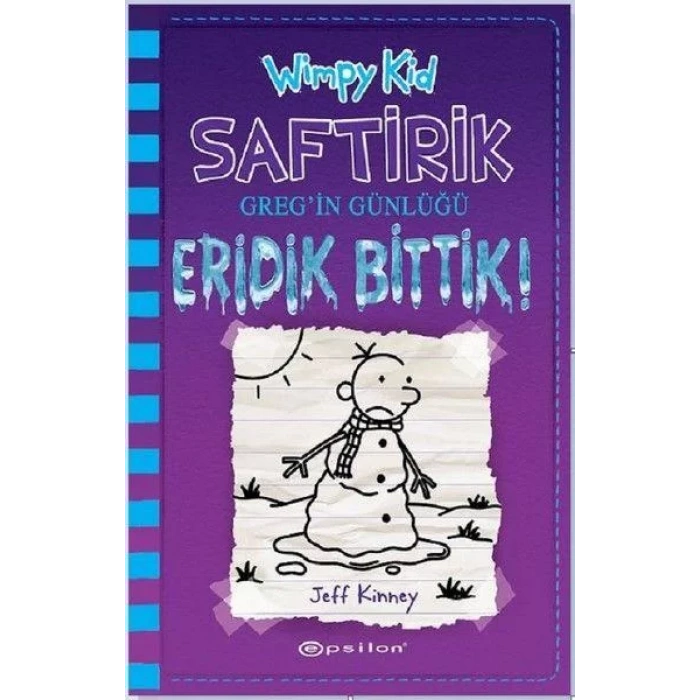 SAFTİRİK GREGİN GÜNLÜĞÜ 13 ERİDİK BİTTİK - EPSİLON