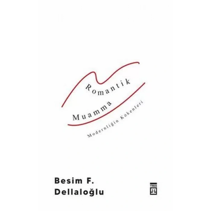 ROMANTİK MUAMMA - TİMAŞ