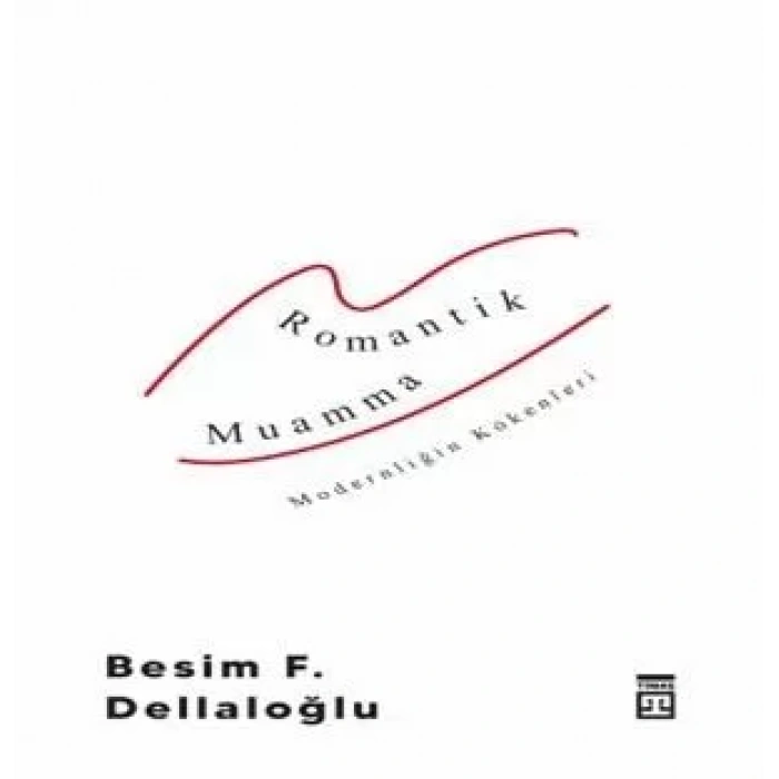 ROMANTİK MUAMMA - TİMAŞ