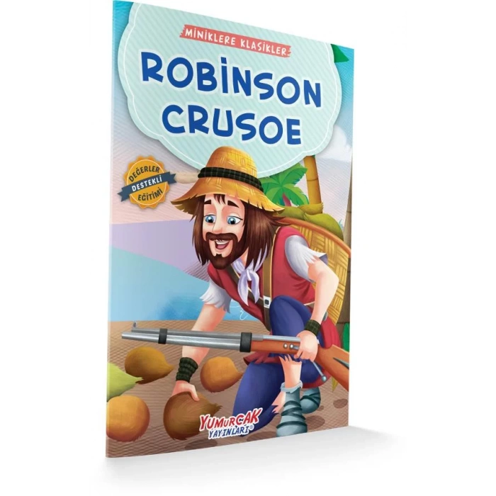 ROBİNSON CRUSOE (MİNİKLERE KLASİKLER) - YUMURCAK Y