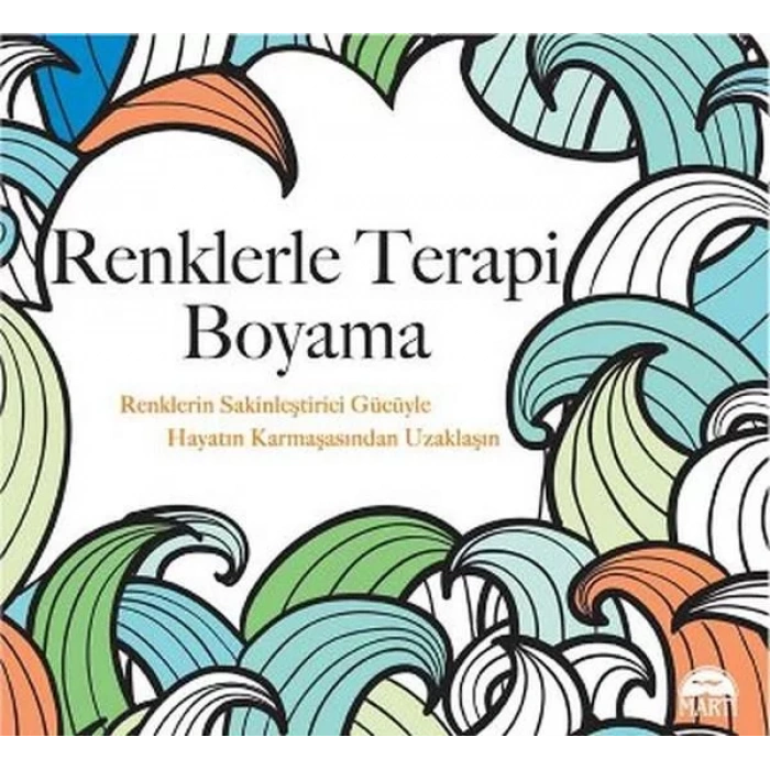 RENKLERLE TERAPİ BOYAMA - MARTI
