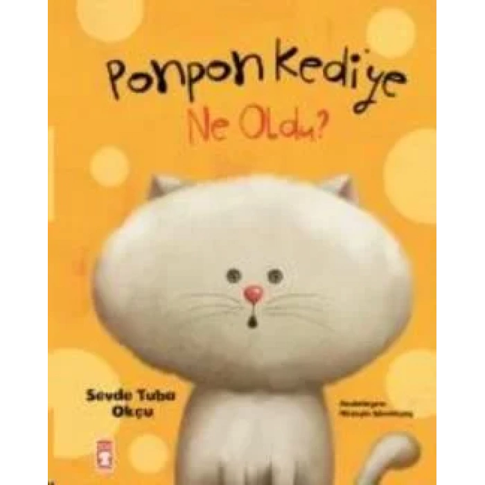 PONPON KEDİYE NE OLDU - TİMAŞ