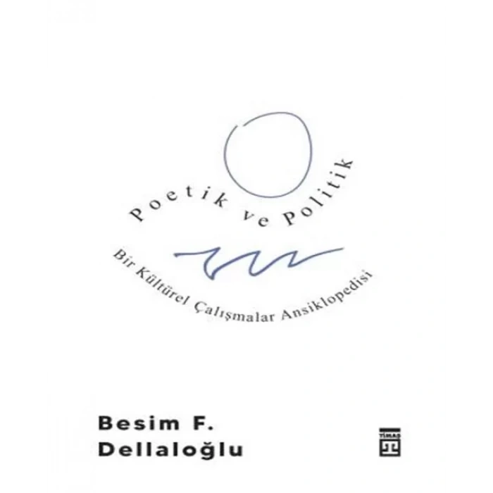 POETİK VE POLİTİK - TİMAŞ