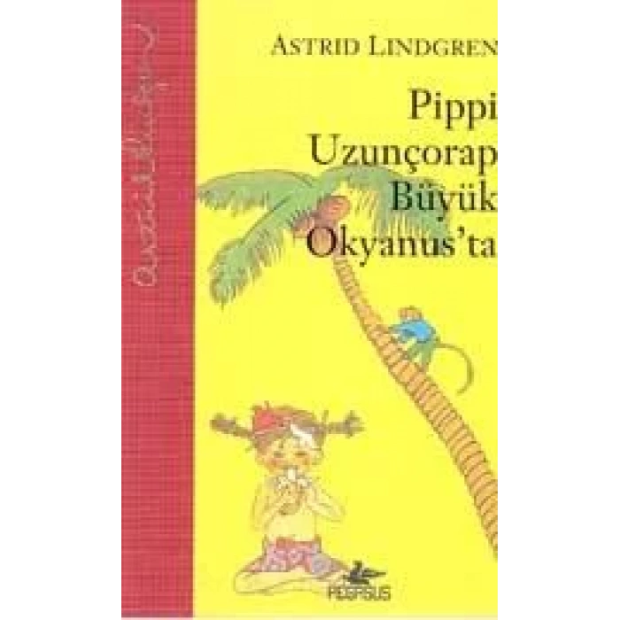 PİPPİ UZUNÇORAP BÜYÜK OKYANUSTA - PEGASUS