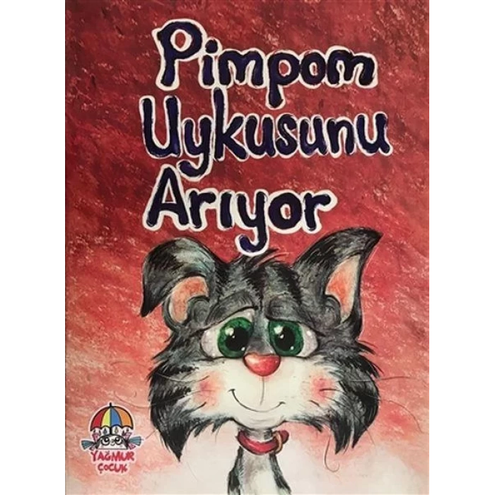 PİMPOM UYKUSUNU ARIYOR - YAĞMUR