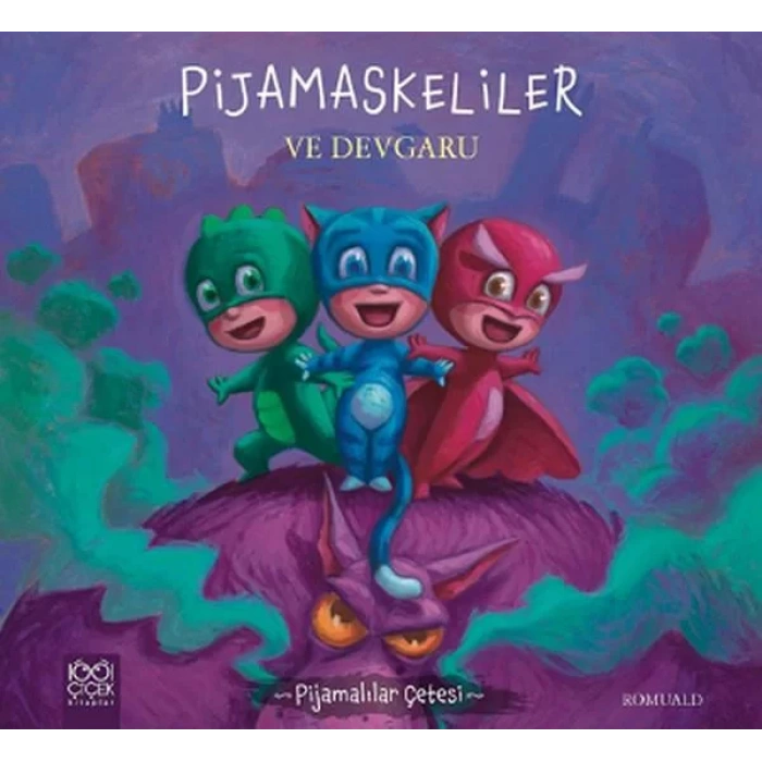 PİJAMASKELİLER VE DEVGARU - 1001 ÇİÇEK