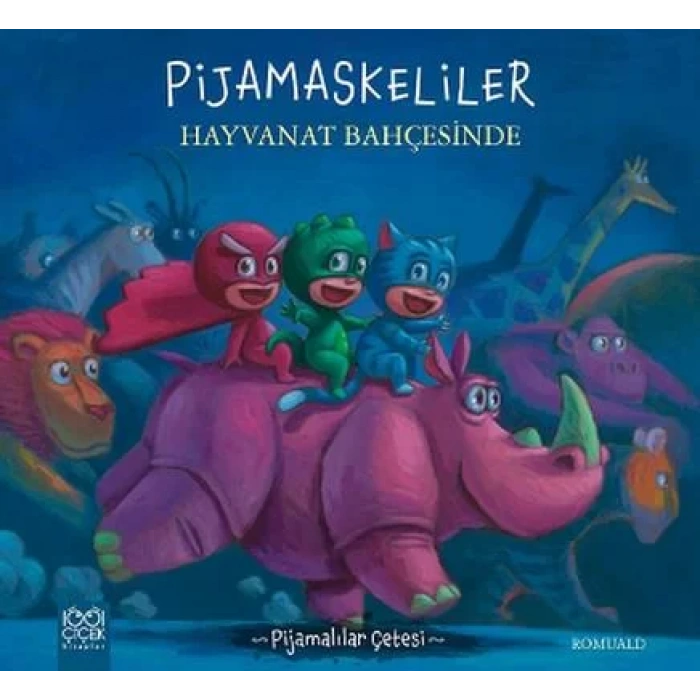 PİJAMASKELİLER HAYVANAT BAHÇESİNDE - 1001 ÇİÇEK
