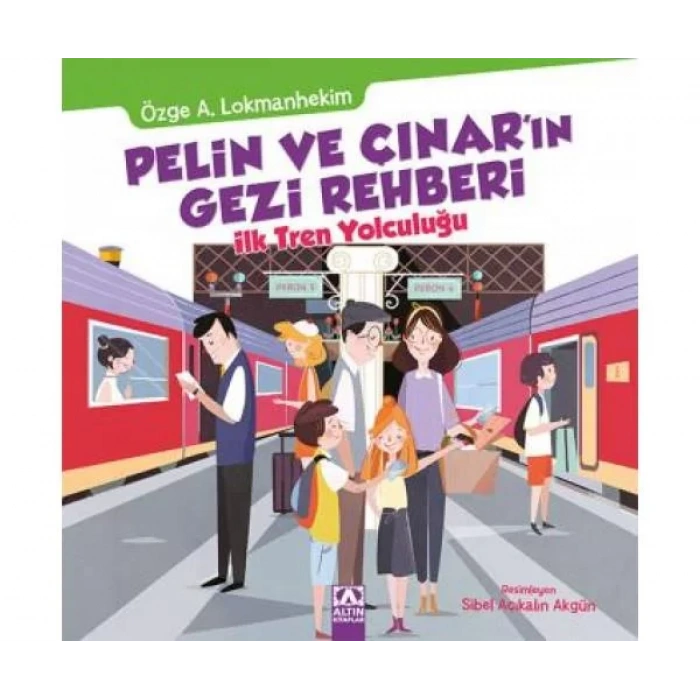 PELİNİN VE ÇINARIN GEZİ REHBERİ İLK TREN YOLCULUĞU